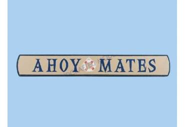 Wooden Ahoy Mates Nautical Plaque 18"