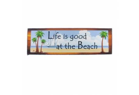 Life Is Good At the Beach Wall Sign 24"